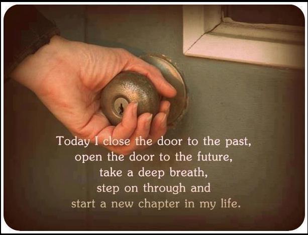 Today I will close the door to the past