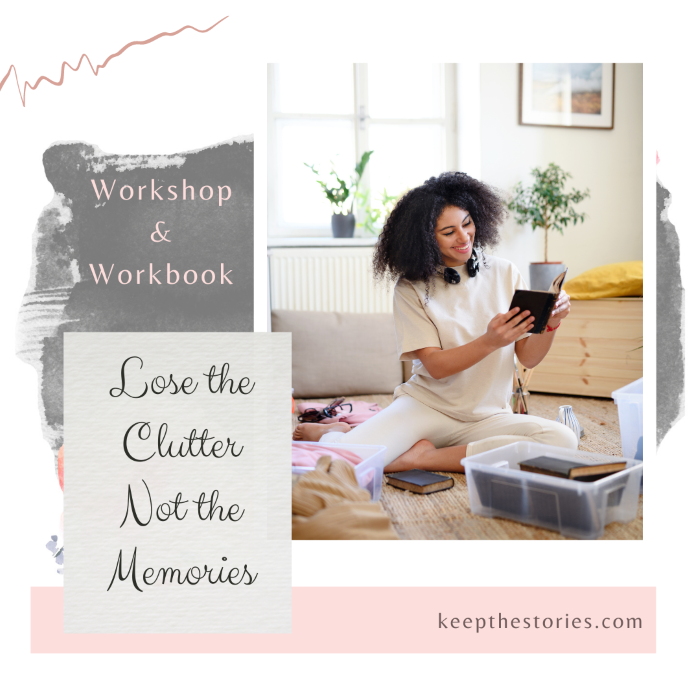 image: woman reading, sorting box. Caption : Lose the Clutter, Not the Memories