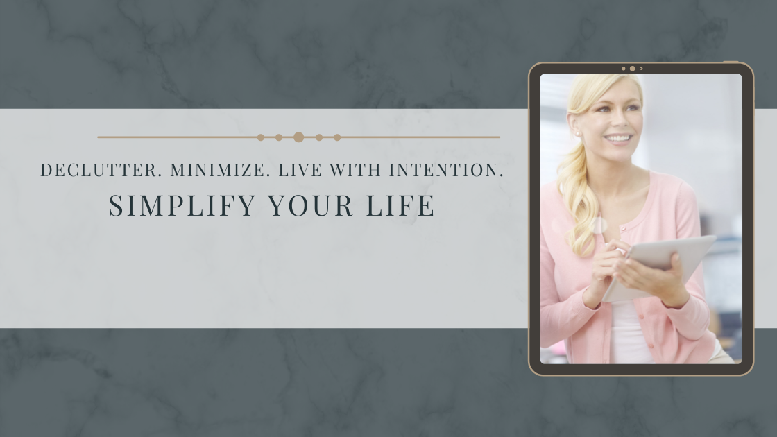 Declutter. Minimize. Live with Intention