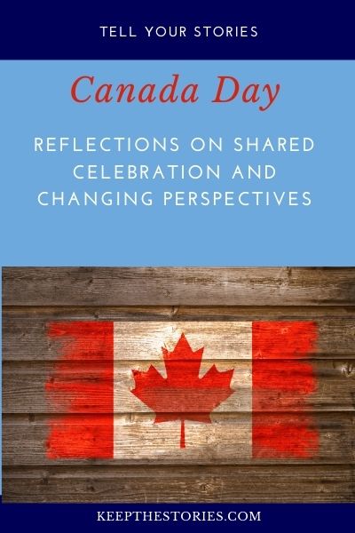 Canada Day 2022 Reflections on Changing Perspectives
